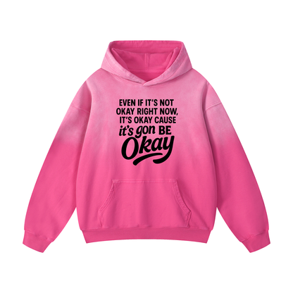 Its Gon Be Okay Sunfade Oversized Hoodie