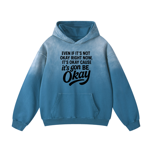 Its Gon Be Okay Sunfade Oversized Hoodie