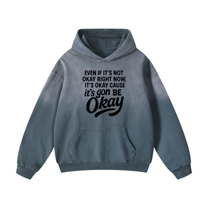 Its Gon Be Okay Sunfade Oversized Hoodie